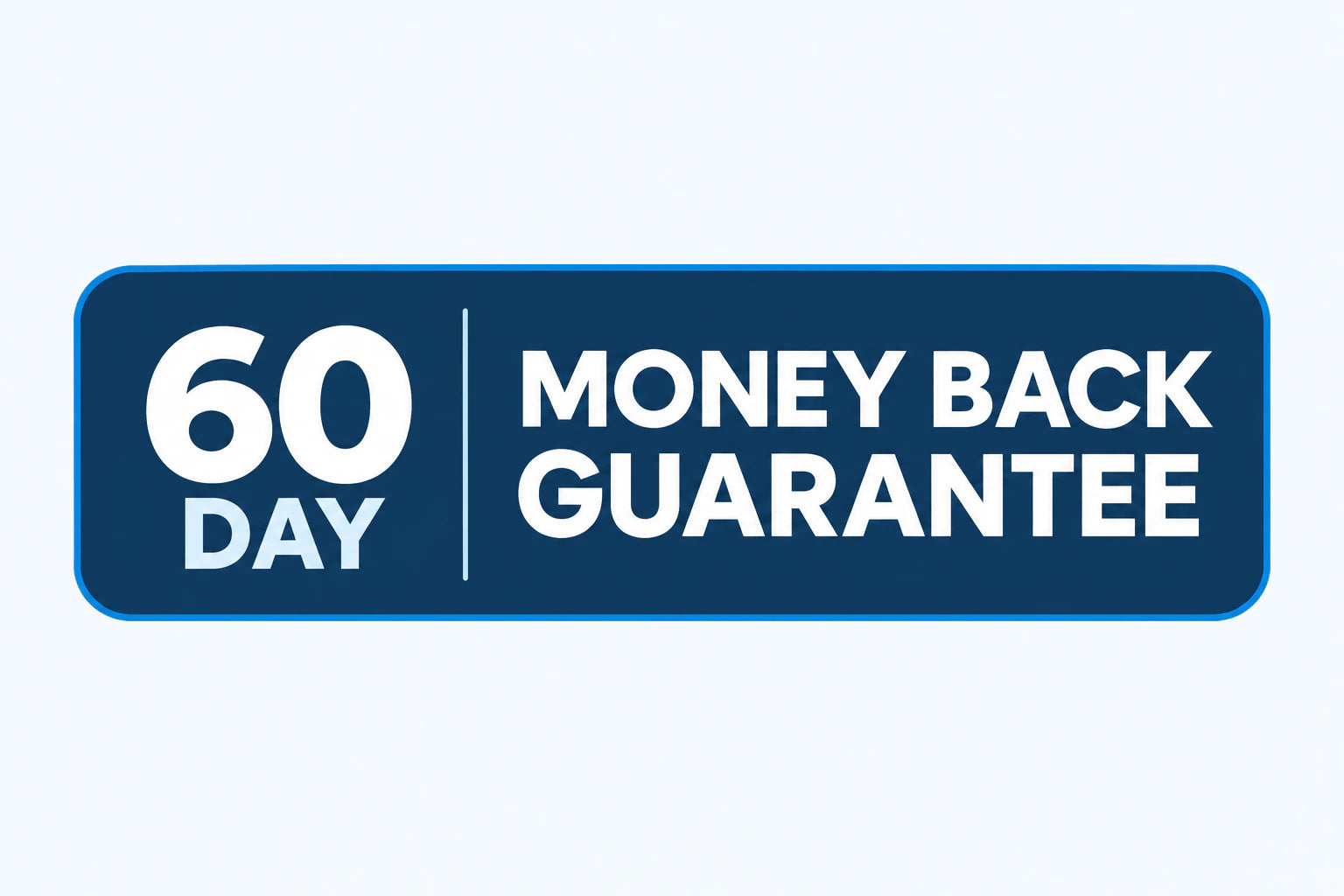 60 Day Money Back Guarantee